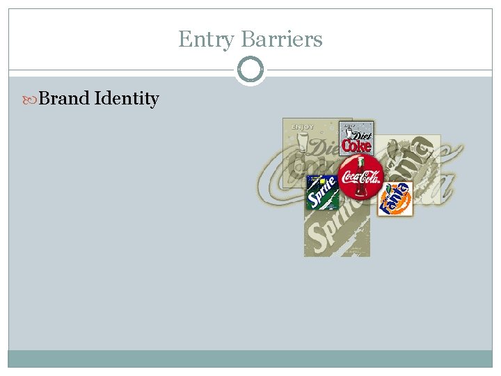 Entry Barriers Brand Identity 