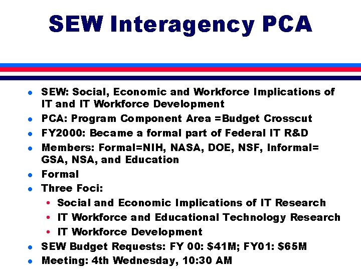 SEW Interagency PCA l l l l SEW: Social, Economic and Workforce Implications of