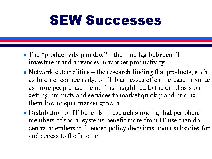 SEW Successes · The “productivity paradox” – the time lag between IT investment and