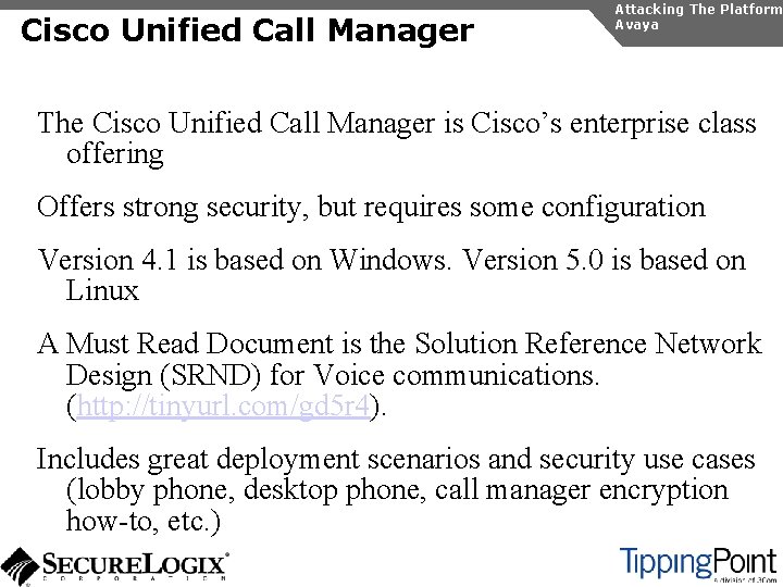 Cisco Unified Call Manager Attacking The Platform Avaya The Cisco Unified Call Manager is