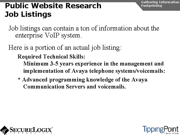 Public Website Research Job Listings Gathering Information Footprinting Job listings can contain a ton