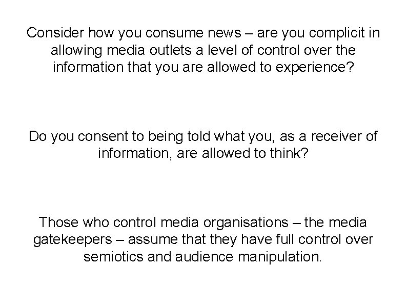 Consider how you consume news – are you complicit in allowing media outlets a