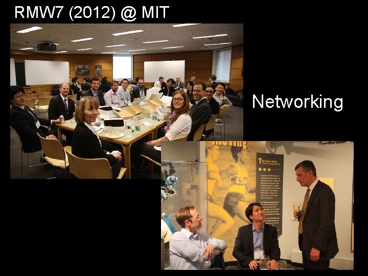 RMW 7 (2012) @ MIT Networking 