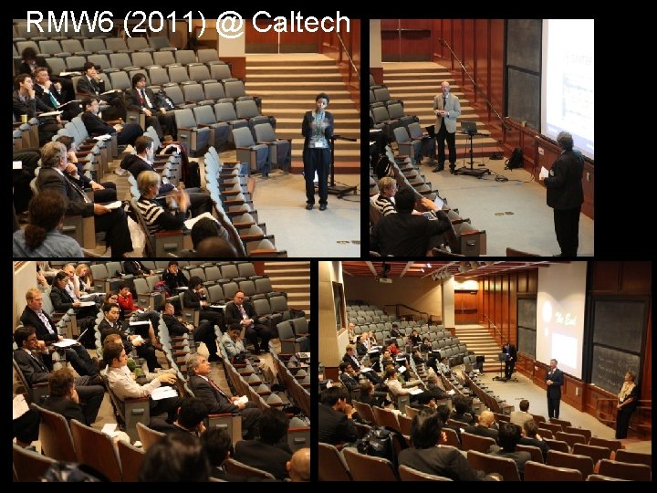 RMW 6 (2011) @ Caltech 