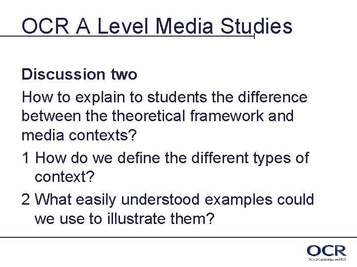 OCR A Level Media Studies Discussion two How to explain to students the difference