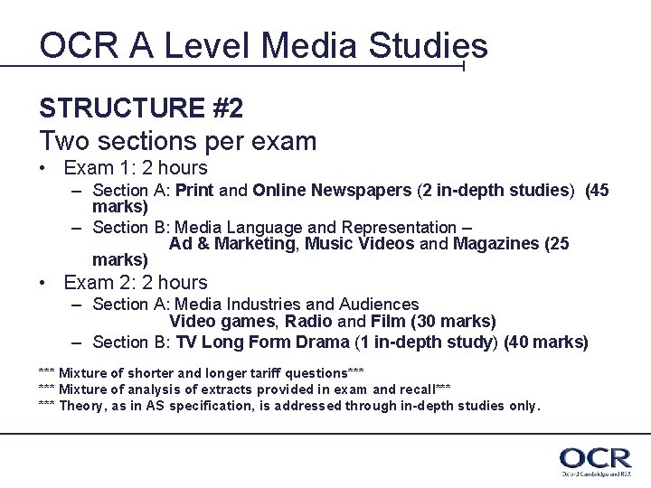 OCR A Level Media Studies STRUCTURE #2 Two sections per exam • Exam 1: