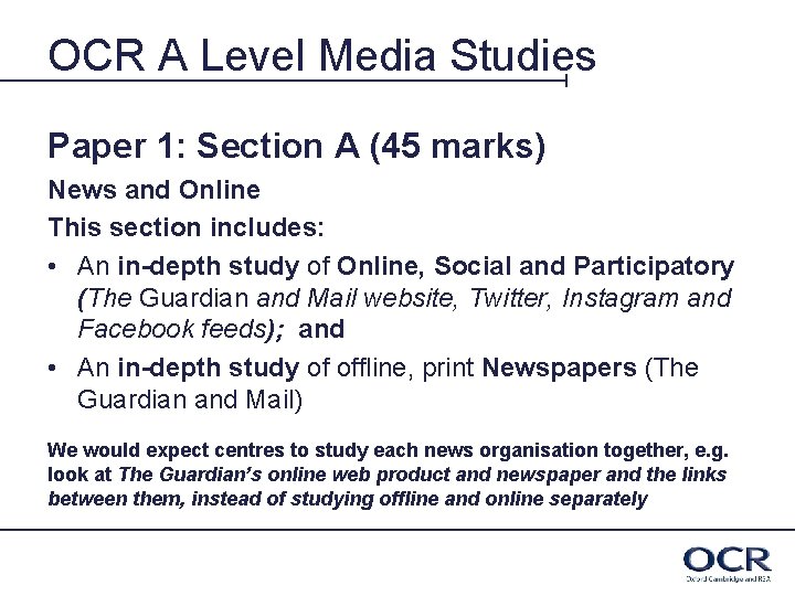 OCR A Level Media Studies Paper 1: Section A (45 marks) News and Online