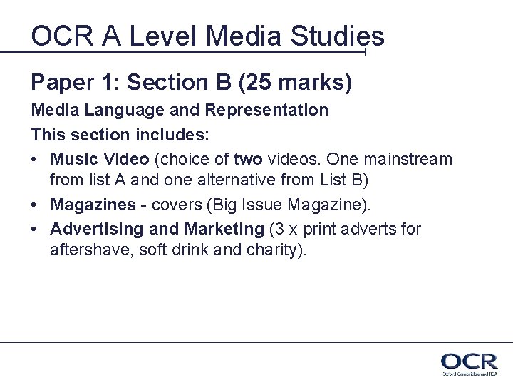 OCR A Level Media Studies Paper 1: Section B (25 marks) Media Language and