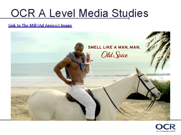 OCR A Level Media Studies Link to The Mill (Ad Agency) Image 