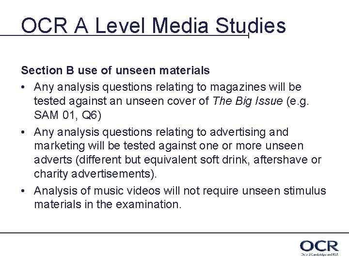 OCR A Level Media Studies Section B use of unseen materials • Any analysis
