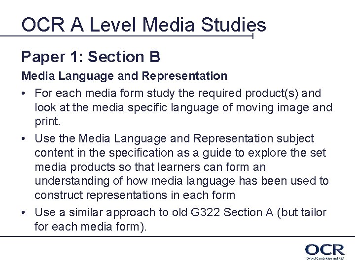 OCR A Level Media Studies Paper 1: Section B Media Language and Representation •