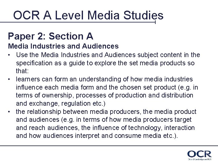 OCR A Level Media Studies Paper 2: Section A Media Industries and Audiences •