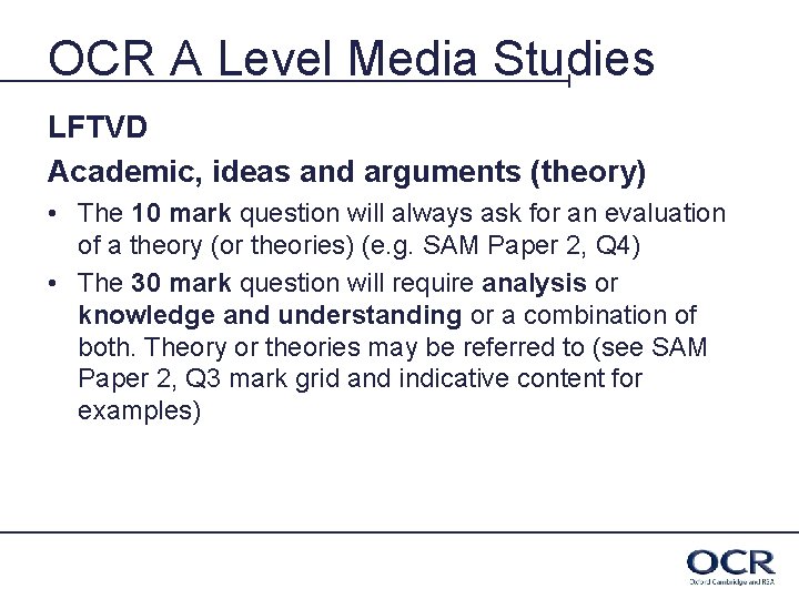 OCR A Level Media Studies LFTVD Academic, ideas and arguments (theory) • The 10
