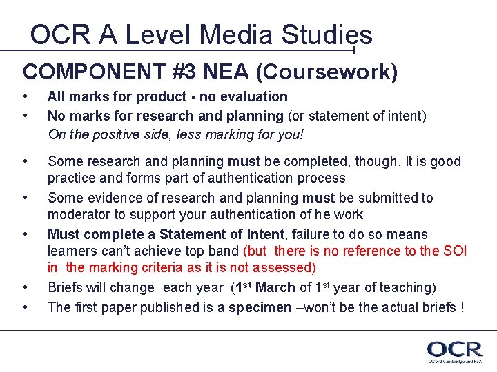 OCR A Level Media Studies COMPONENT #3 NEA (Coursework) • • All marks for