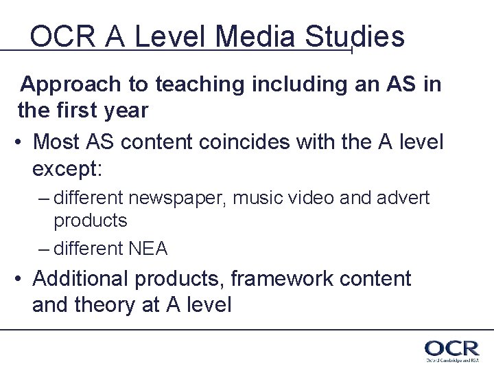 OCR A Level Media Studies Approach to teaching including an AS in the first