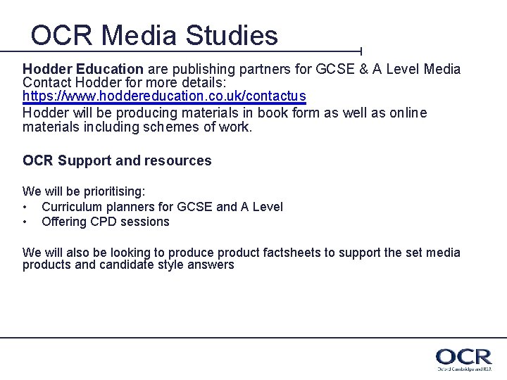 OCR Media Studies Hodder Education are publishing partners for GCSE & A Level Media