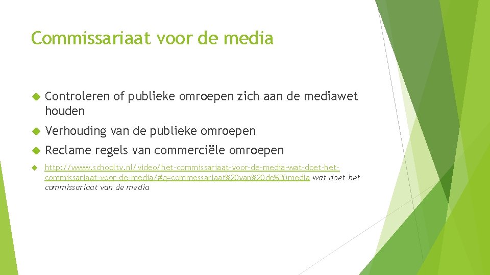 Commissariaat voor de media Controleren of publieke omroepen zich aan de mediawet houden Verhouding