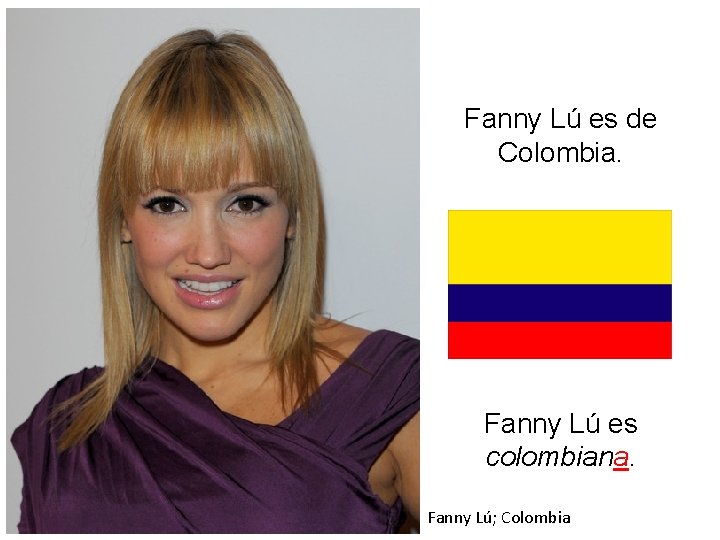 Fanny Lú es de Colombia. Fanny Lú es colombiana. Fanny Lú; Colombia 