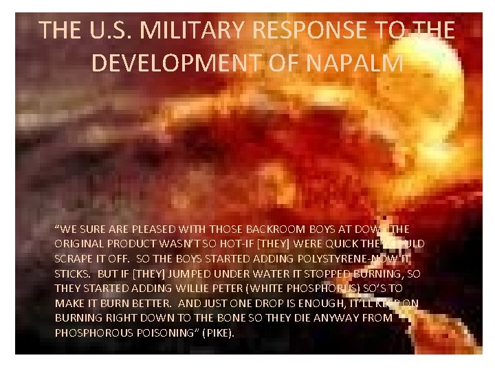 THE U. S. MILITARY RESPONSE TO THE DEVELOPMENT OF NAPALM “WE SURE ARE PLEASED