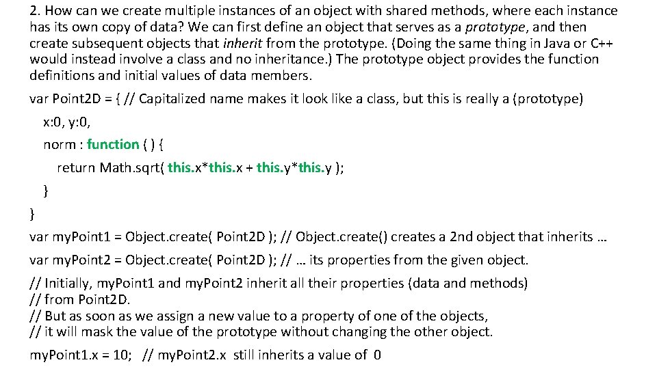 2. How can we create multiple instances of an object with shared methods, where