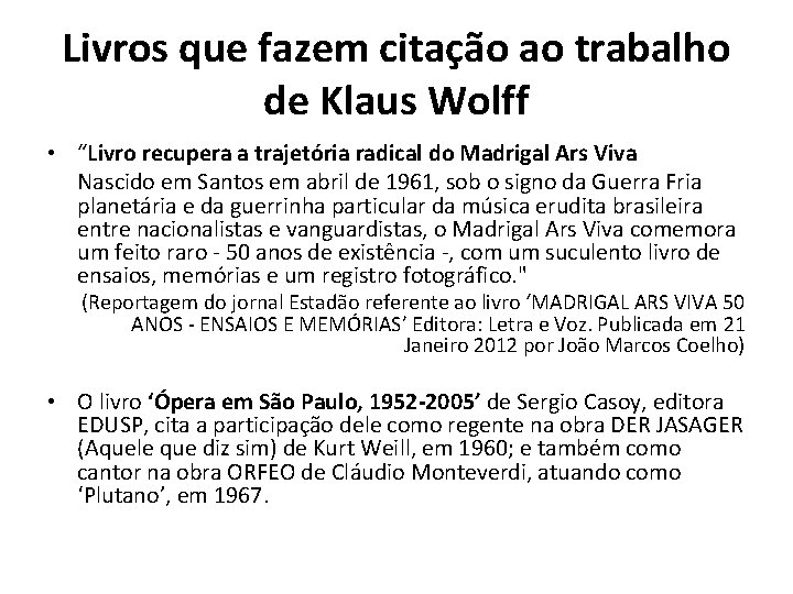 Livros que fazem citação ao trabalho de Klaus Wolff • “Livro recupera a trajetória