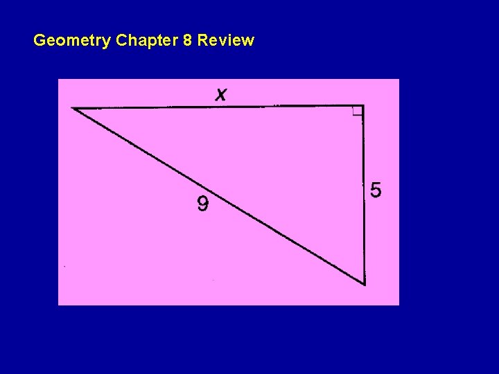 Geometry Chapter 8 Review Geometry Chapter 8 Review