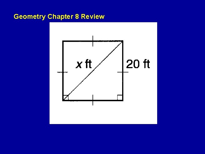 Geometry Chapter 8 Review Geometry Chapter 8 Review
