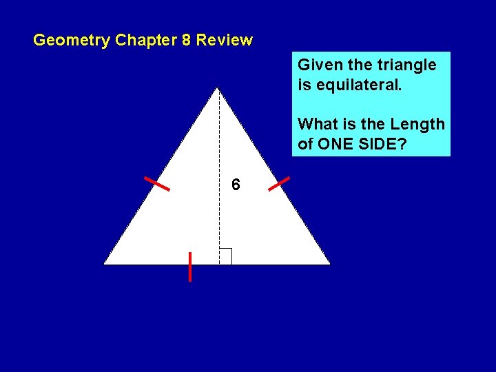 Geometry Chapter 8 Review Given the triangle is equilateral. What is the Length of Geometry Chapter 8 Review Given the triangle is equilateral. What is the Length of