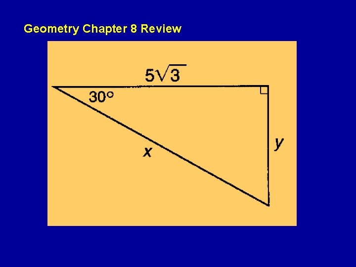 Geometry Chapter 8 Review Geometry Chapter 8 Review