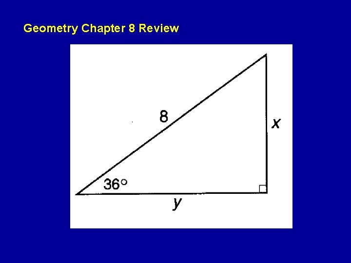 Geometry Chapter 8 Review Geometry Chapter 8 Review