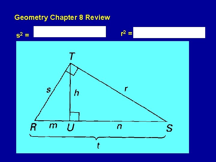 Geometry Chapter 8 Review s 2 = r 2 = Geometry Chapter 8 Review s 2 = r 2 =