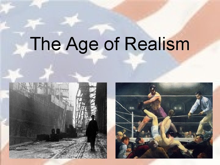 The Age of Realism 