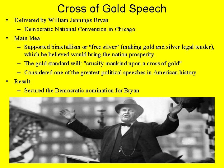 Cross of Gold Speech • Delivered by William Jennings Bryan – Democratic National Convention