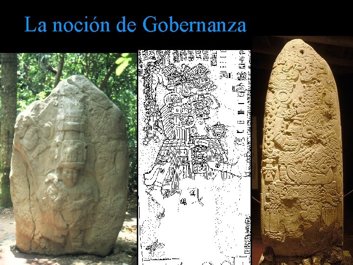 La noción de Gobernanza La noción de Gobernanza