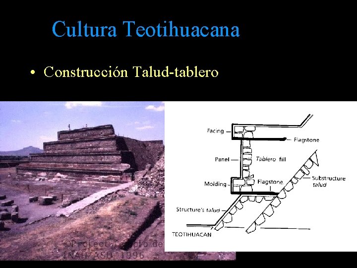 Cultura Teotihuacana • Construcción Talud-tablero Cultura Teotihuacana • Construcción Talud-tablero