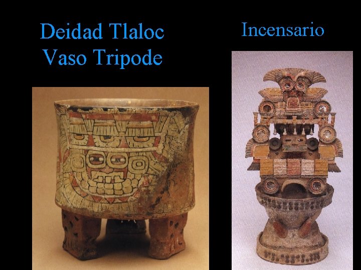 Deidad Tlaloc Vaso Tripode Incensario Deidad Tlaloc Vaso Tripode Incensario