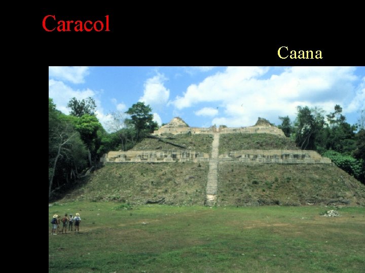 Caracol Caana Caracol Caana