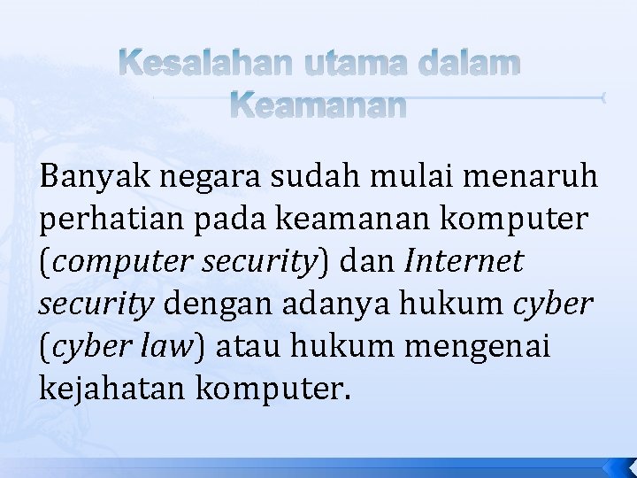 Kesalahan utama dalam Keamanan Banyak negara sudah mulai menaruh perhatian pada keamanan komputer (computer Kesalahan utama dalam Keamanan Banyak negara sudah mulai menaruh perhatian pada keamanan komputer (computer