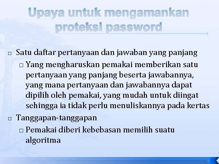 Upaya untuk mengamankan proteksi password � � Satu daftar pertanyaan dan jawaban yang panjang Upaya untuk mengamankan proteksi password � � Satu daftar pertanyaan dan jawaban yang panjang