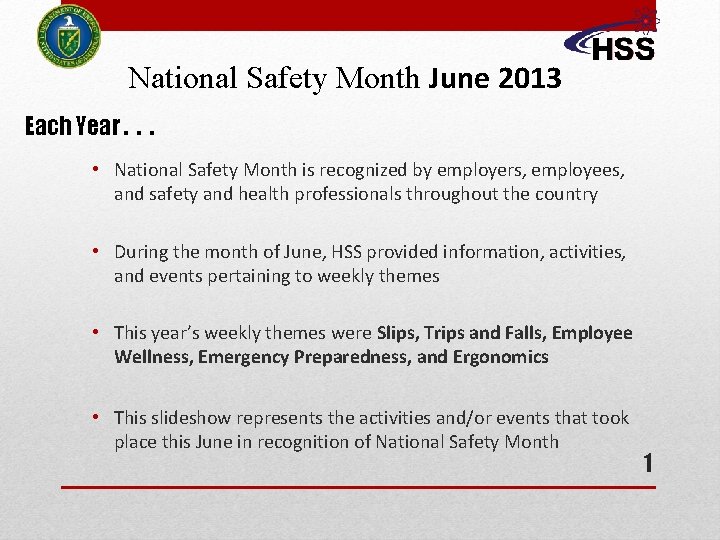 National Safety Month June 2013 Each Year. . . • National Safety Month is