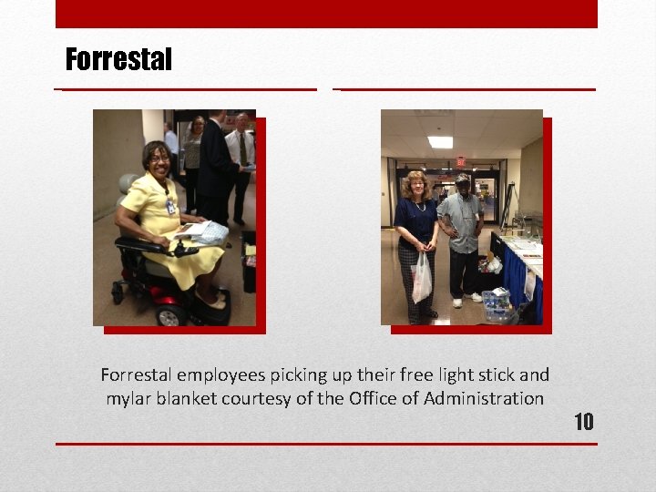 Forrestal employees picking up their free light stick and mylar blanket courtesy of the