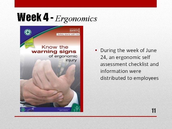 Week 4 - Ergonomics • During the week of June 24, an ergonomic self