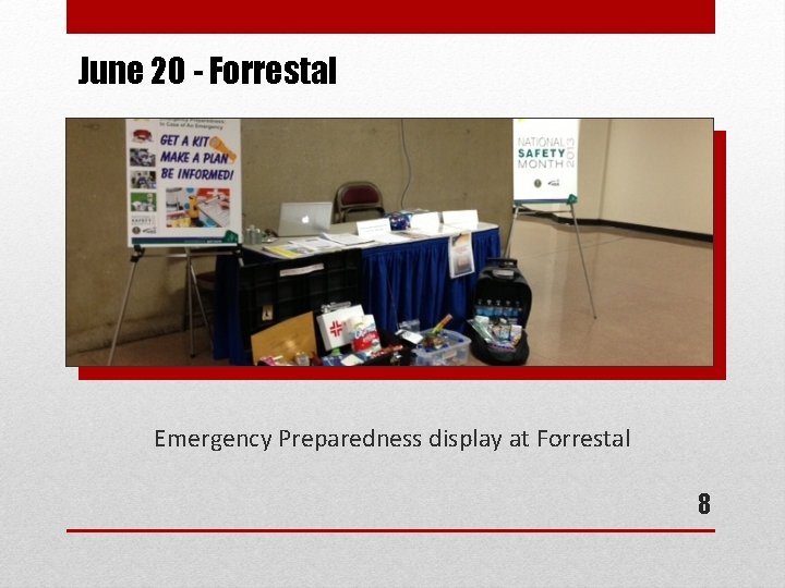 June 20 - Forrestal Emergency Preparedness display at Forrestal 8 