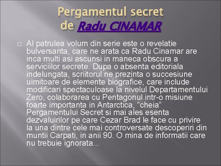 Pergamentul secret de Radu CINAMAR � Al patrulea volum din serie este o revelatie