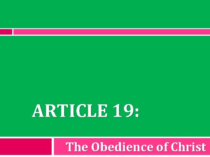 ARTICLE 19: The Obedience of Christ 