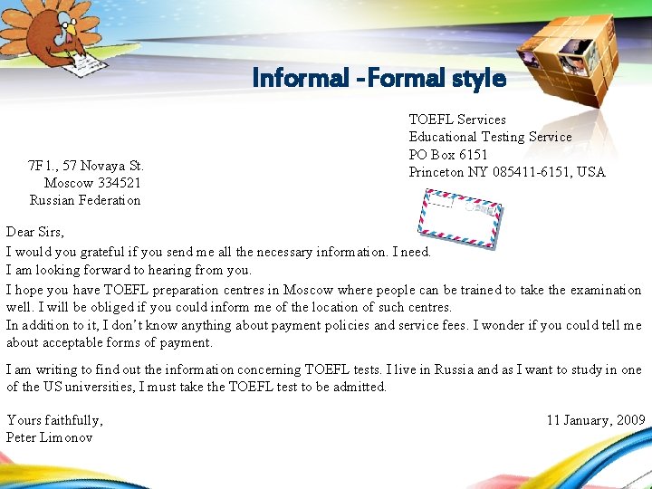 LOGO Informal -Formal style 7 F l. , 57 Novaya St. Moscow 334521 Russian