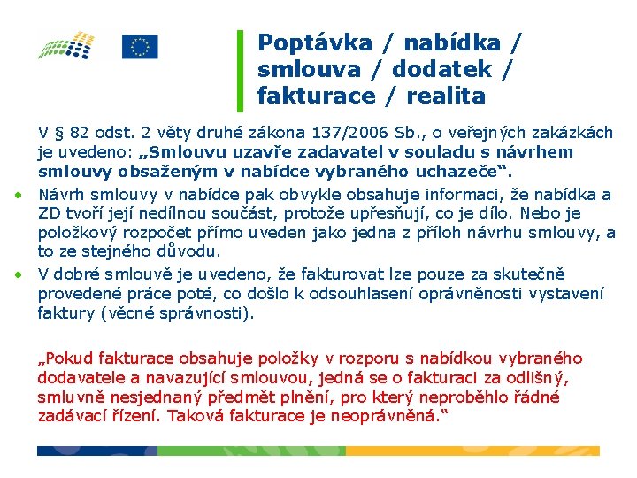 Poptávka / nabídka / smlouva / dodatek / fakturace / realita V § 82