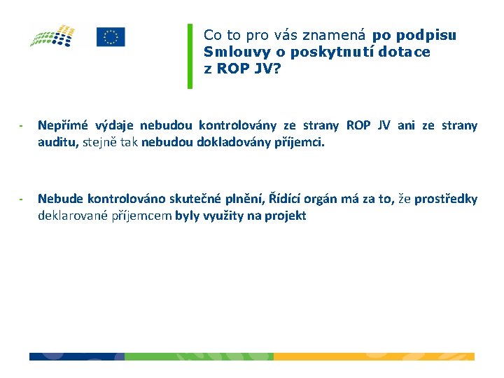 Co to pro vás znamená po podpisu Smlouvy o poskytnutí dotace z ROP JV?