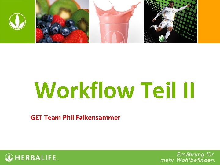 Workflow Teil II GET Team Phil Falkensammer 