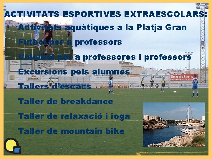 ACTIVITATS ESPORTIVES EXTRAESCOLARS: Activitats aquàtiques a la Platja Gran Futbol per a professors Voleibol